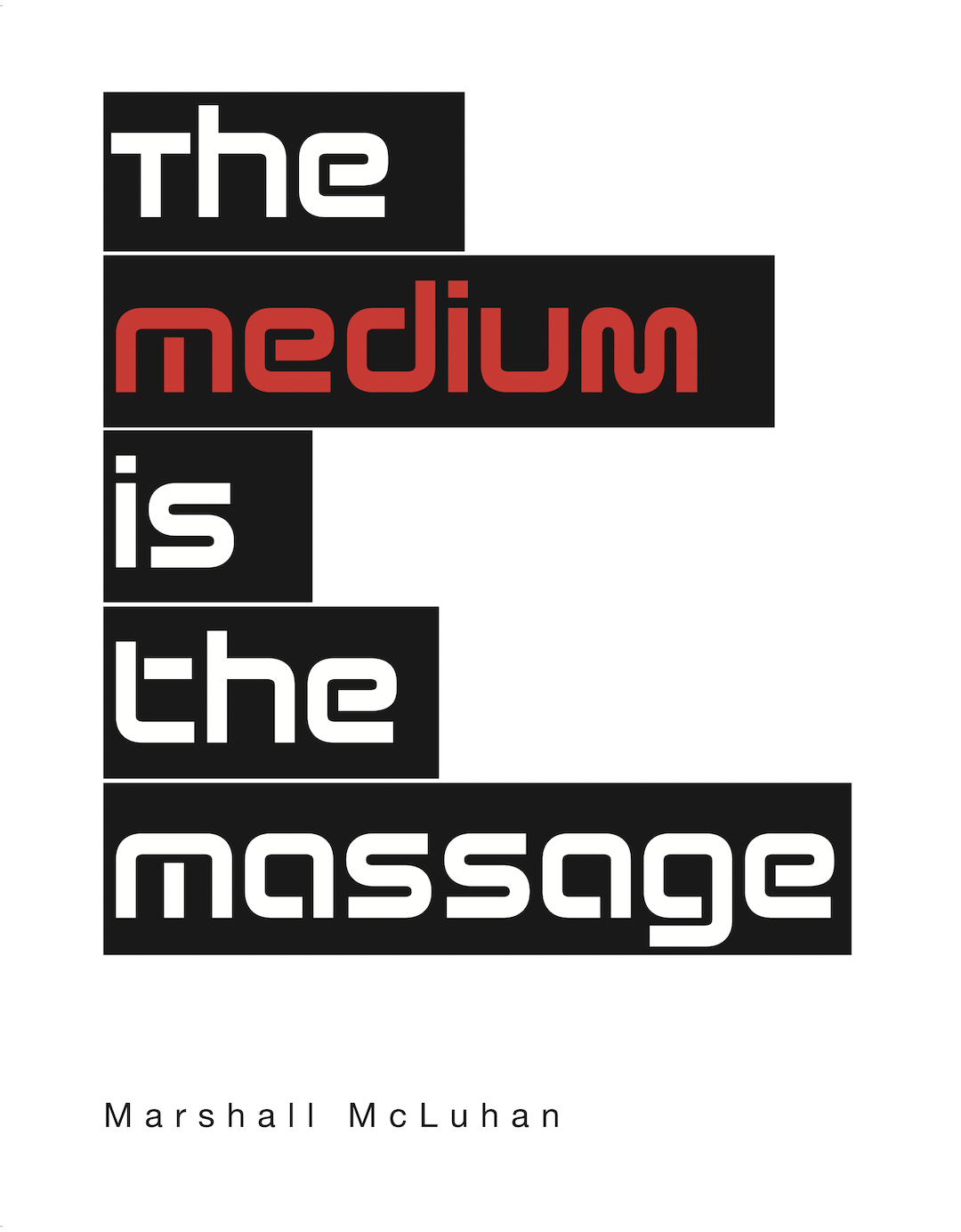 The Medium Is The Massage